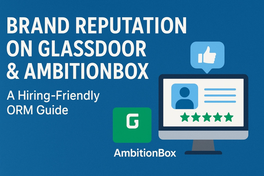 Brand Reputation on Glassdoor & AmbitionBox: A Hiring‑Friendly ORM Guide